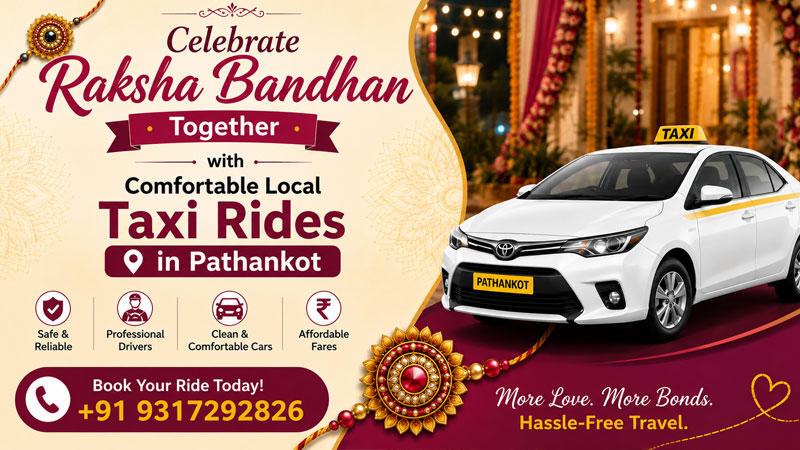 Celebrate Raksha Bandhan Together with Comfortable Local Taxi Rides in Pathankot